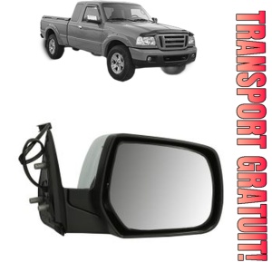 Oglinda Dreapta FORD RANGER (ET) din 2006 - 2012, Auto, Reglaj electric, Completa