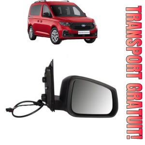 Oglinda Dreapta FORD TOURNEO CONNECT / GRAND TOURNEO CONNECT V761 MPV (SK) din 2022 - 2024, Auto, Reglaj electric, Completa