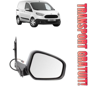 Oglinda Dreapta FORD TRANSIT COURIER B460 Box Body/MPV din 2014 - 2023, Auto, Reglaj electric, Completa