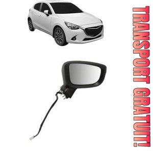 Oglinda Dreapta MAZDA 2 Hatchback (DL, DJ) din 2014 - 2021, Auto, Reglaj electric, Completa