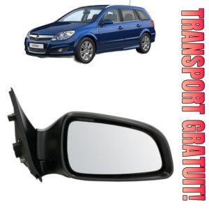 Oglinda Dreapta OPEL ASTRA H CLASSIC Estate (A04) din 2006 - 2014, Auto, Reglaj electric, Completa