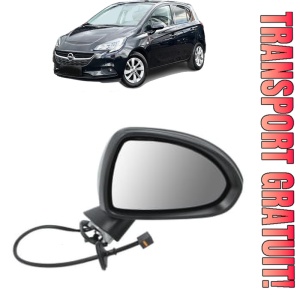 Oglinda Dreapta OPEL CORSA E Hatchback Van (X15) din 2014 - 2015, Auto, Reglaj electric, Completa