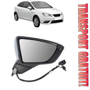 Oglinda Dreapta SEAT IBIZA IV SC (6J1, 6P5) din 2008 - 2016, Auto, Reglaj electric, Completa