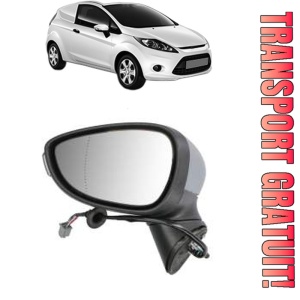 Oglinda Stanga FORD FIESTA VI Van din 2008 - 2017, Auto, Reglaj electric, Completa