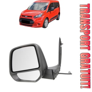 Oglinda Stanga FORD TOURNEO CONNECT / GRAND TOURNEO CONNECT V408 MPV din 2013 - 2022, Auto, Reglaj electric, Completa
