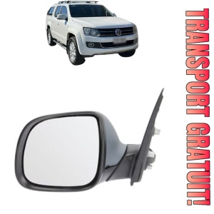 Oglinda Stanga Volkswagen AMAROK Platform/Chassis (S1B, S6B, S7B) din 2011 - 2022, Auto, Reglaj electric, Completa