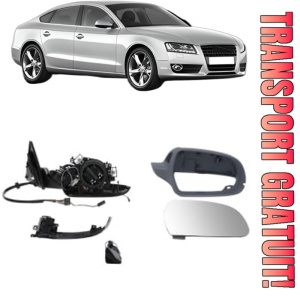 Oglinda Dreapta AUDI A5 Sportback (8TA) din 2009 - 2017, Auto, Reglaj electric, Completa
