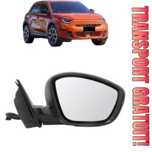 Oglinda Dreapta FIAT 600e / 600 (365_, 364_) din 2023 - 2024, Auto, Reglaj electric, Completa