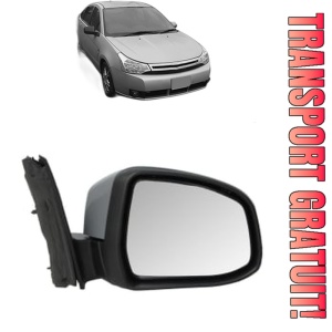 Oglinda Dreapta FORD FOCUS din 1998 - 2021, Auto, Reglaj electric, Completa
