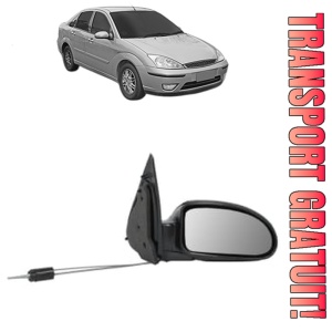 Oglinda Dreapta FORD FOCUS I Saloon (DFW) din 1999 - 2005, Auto, Reglaj mecanic, Completa