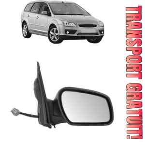 Oglinda Dreapta FORD FOCUS II Turnier (DA_, FFS, DS) din 2004 - 2012, Auto, Reglaj electric, Completa