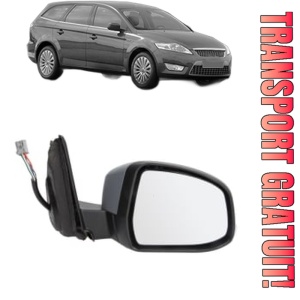 Oglinda Dreapta FORD MONDEO IV Turnier (BA7) din 2007 - 2015, Auto, Reglaj electric, Completa