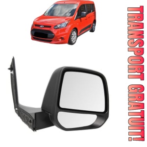 Oglinda Dreapta FORD TOURNEO CONNECT / GRAND TOURNEO CONNECT V408 MPV din 2013 - 2022, Auto, Reglaj manual, Completa