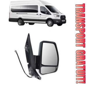 Oglinda Dreapta FORD TRANSIT V363 Bus (FAD, FBD) din 2013 - 2024, Auto, Reglaj electric, Completa