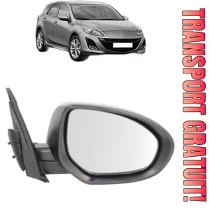 Oglinda Dreapta MAZDA 3 (BL) din 2008 - 2014, Auto, Reglaj electric, Completa