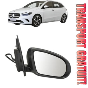 Oglinda Dreapta MERCEDES-BENZ B-CLASS Sports Tourer (W247) din 2018 - 2022, Auto, Reglaj electric, Completa