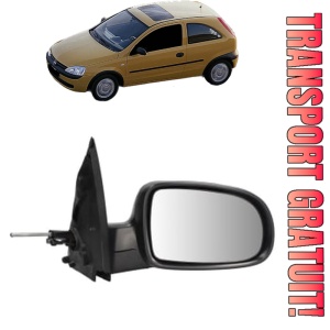 Oglinda Dreapta OPEL CORSA C (X01) din 2000 - 2009, Auto, Reglaj mecanic, Completa