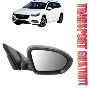 Oglinda Dreapta OPEL INSIGNIA B Sports Tourer (Z18) din 2017 - 2020, Auto, Reglaj electric, Completa