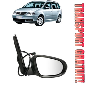 Oglinda Dreapta Volkswagen TOURAN Box Body/MPV (1T3) din 2010 - 2015, Auto, Reglaj electric, Completa