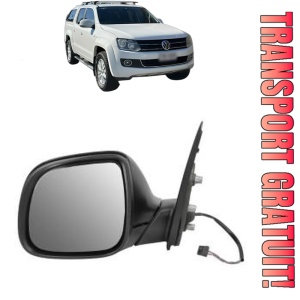 Oglinda Stanga Volkswagen AMAROK Platform/Chassis (S1B, S6B, S7B) din 2011 - 2022, Auto, Reglaj electric, Completa