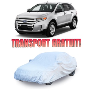 Prelata auto compatibila cu Ford Edge (2016-) husa exterioara pentru protectie auto