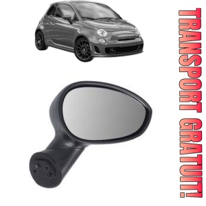 Oglinda Dreapta ABARTH 500 / 595 / 695 din 2008 - 2016, Auto, Reglaj manual, Completa