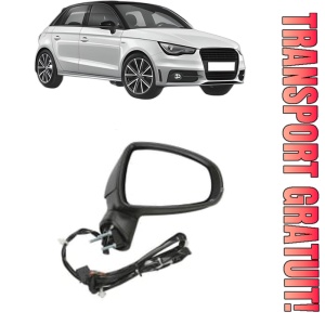 Oglinda Dreapta AUDI A1 Sportback (8XA, 8XF) din 2011 - 2018, Auto, Reglaj electric, Completa