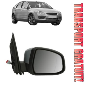 Oglinda Dreapta FORD FOCUS II (DA_, HCP, DP) din 2004 - 2012, Auto, Reglaj electric, Completa