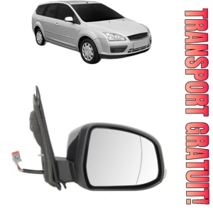 Oglinda Dreapta FORD FOCUS II Estate Van din 2004 - 2011, Auto, Reglaj electric, Completa