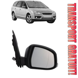 Oglinda Dreapta FORD FOCUS II Turnier (DA_, FFS, DS) din 2004 - 2012, Auto, Reglaj electric, Completa