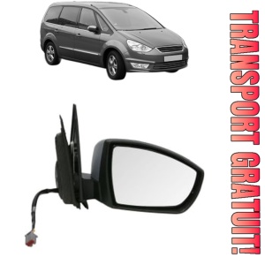 Oglinda Dreapta FORD GALAXY II (WA6) din 2006 - 2015, Auto, Reglaj electric, Completa