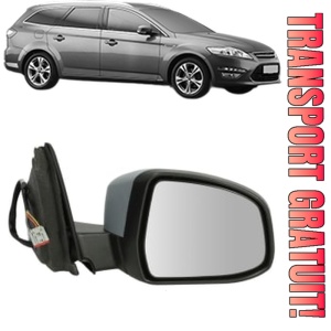 Oglinda Dreapta FORD MONDEO IV Van din 2007 - 2014, Auto, Reglaj electric, Completa