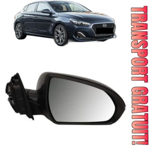 Oglinda Dreapta HYUNDAI i30 FASTBACK (PDE, PDEN) din 2017, Auto, Reglaj electric, Completa