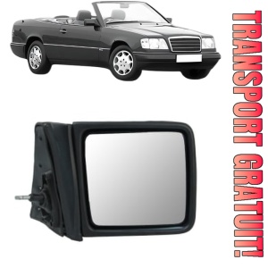 Oglinda Dreapta MERCEDES-BENZ E-CLASS Convertible (A124) din 1993 - 1998, Auto, Reglaj mecanic, Completa