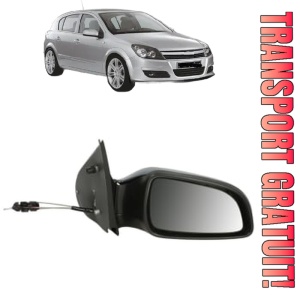 Oglinda Dreapta OPEL ASTRA H (A04) din 2004 - 2014, Auto, Reglaj mecanic, Completa