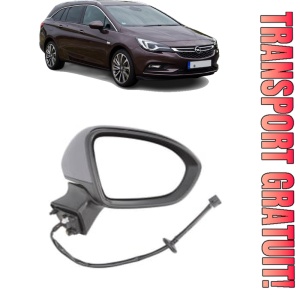Oglinda Dreapta OPEL ASTRA K Estate Van din 2018 - 2021, Auto, Reglaj electric, Completa