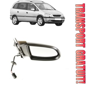 Oglinda Dreapta OPEL ZAFIRA A MPV (T98) din 1999 - 2005, Auto, Reglaj electric, Completa