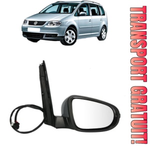 Oglinda Dreapta Volkswagen TOURAN (1T1, 1T2) din 2003 - 2010, Auto, Reglaj electric, Completa