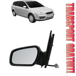 Oglinda Stanga FORD FOCUS II Estate Van din 2004 - 2011, Auto, Reglaj electric, Completa