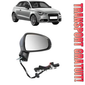 Oglinda Dreapta AUDI A1 (8X1, 8XK) din 2010 - 2018, Auto, Reglaj electric, Completa