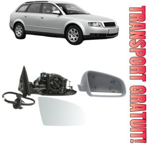 Oglinda Dreapta AUDI A4 B6 Avant (8E5) din 2001 - 2004, Auto, Reglaj electric, Completa