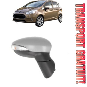 Oglinda Dreapta FORD B-MAX (JK) din 2012 - 2016, Auto, Reglaj electric, Completa