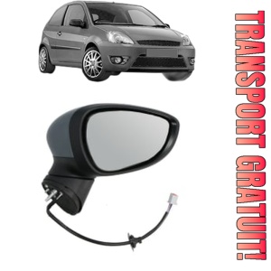 Oglinda Dreapta FORD FIESTA V Van din 2002 - 2010, Auto, Reglaj electric, Completa