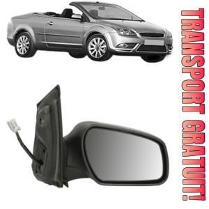 Oglinda Dreapta FORD FOCUS II Convertible din 2006 - 2010, Auto, Reglaj electric, Completa