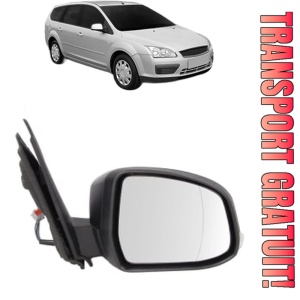 Oglinda Dreapta FORD FOCUS II Estate Van din 2004 - 2011, Auto, Reglaj electric, Completa