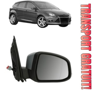 Oglinda Dreapta FORD FOCUS III din 2010 - 2020, Auto, Reglaj electric, Completa