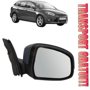 Oglinda Dreapta FORD FOCUS III Turnier din 2010 - 2020, Auto, Reglaj electric, Completa