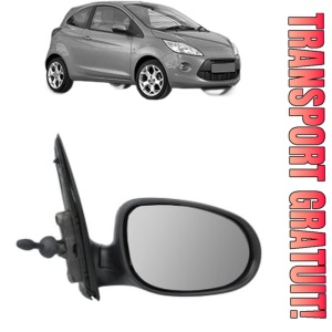 Oglinda Dreapta FORD KA (RU8) din 2008 - 2016, Auto, Reglaj mecanic, Completa