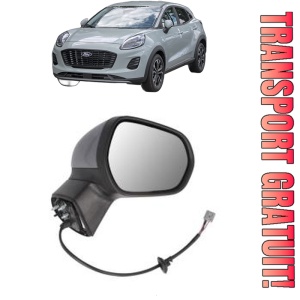 Oglinda Dreapta FORD PUMA (J2K, CF7) din 2019 - 2025, Auto, Reglaj electric, Completa