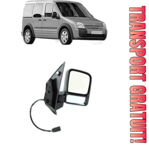 Oglinda Dreapta FORD TOURNEO CONNECT din 2002 - 2013, Auto, Reglaj electric, Completa